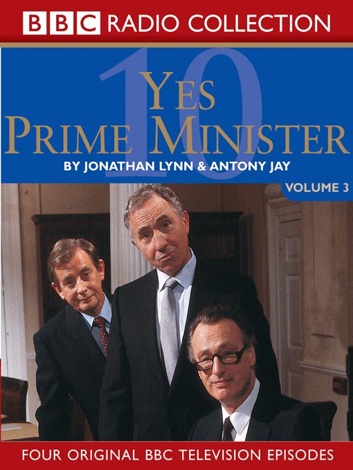 Title details for Yes, Prime Minister, Volume 3 by BBC Audiobooks - Available